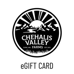 CHEHALIS VALLEY FARMS EGIFT CARD